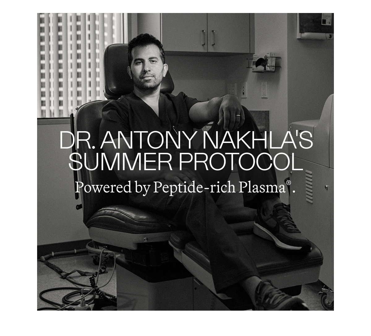 Dr. ANTONY Nakhla's Summer Protocol Powered by Peptide-rich Plasma®.