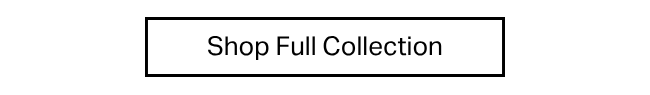 Shop Full Collection