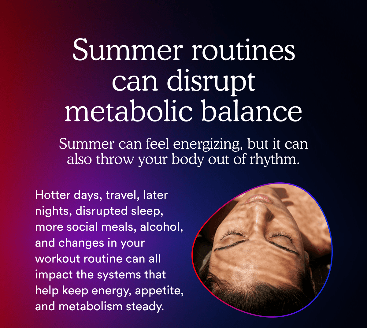 Summer routines can disrupt metabolic balance