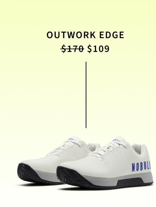 Outwork Edge for $109
