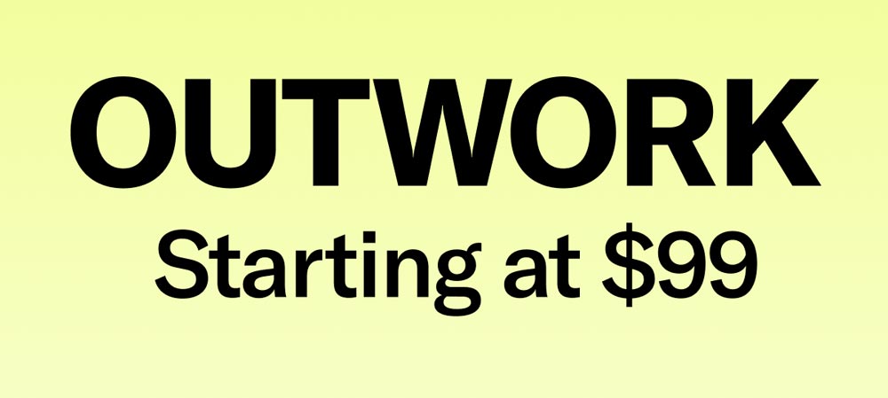 Outwork Starting at $99