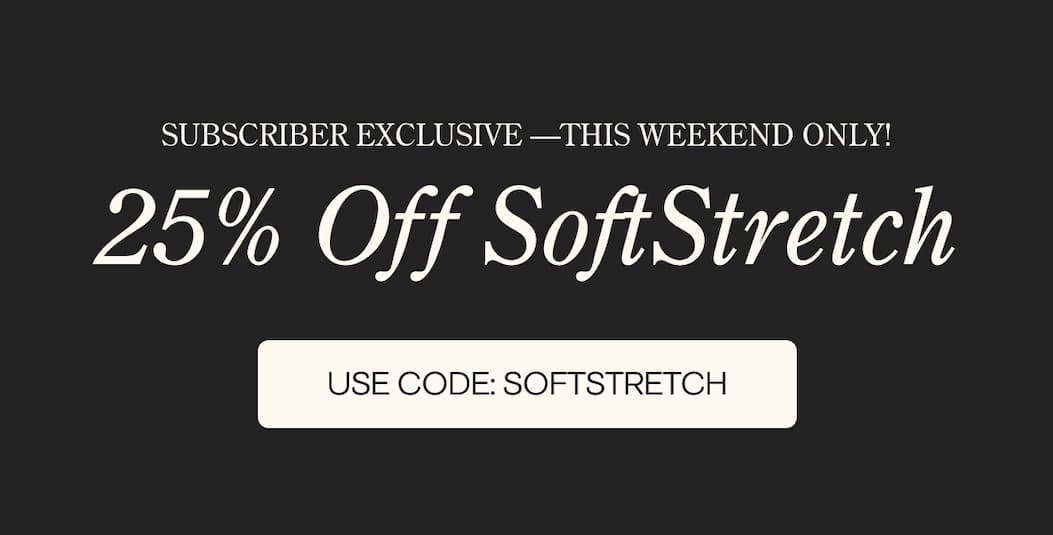 25% Off SoftStretch Ends Today