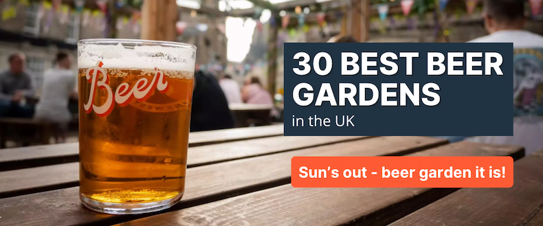 30 Best Beer Gardens in the UK