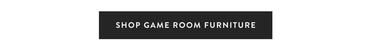 Shop Game Room Furniture