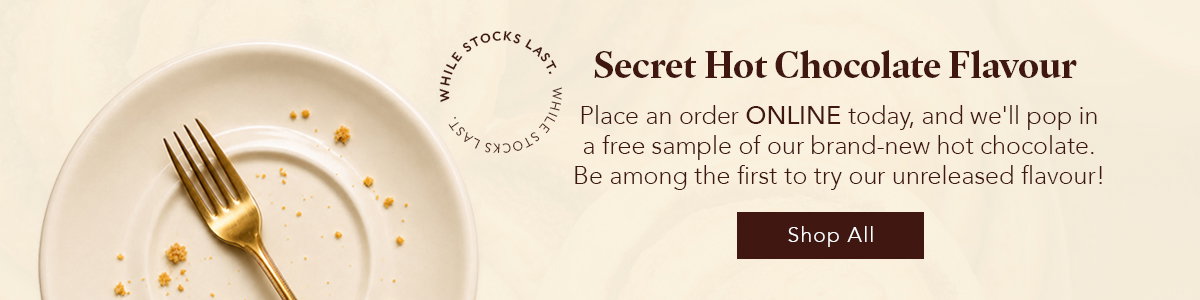 banner with 'secret hot chocolate flavour' 