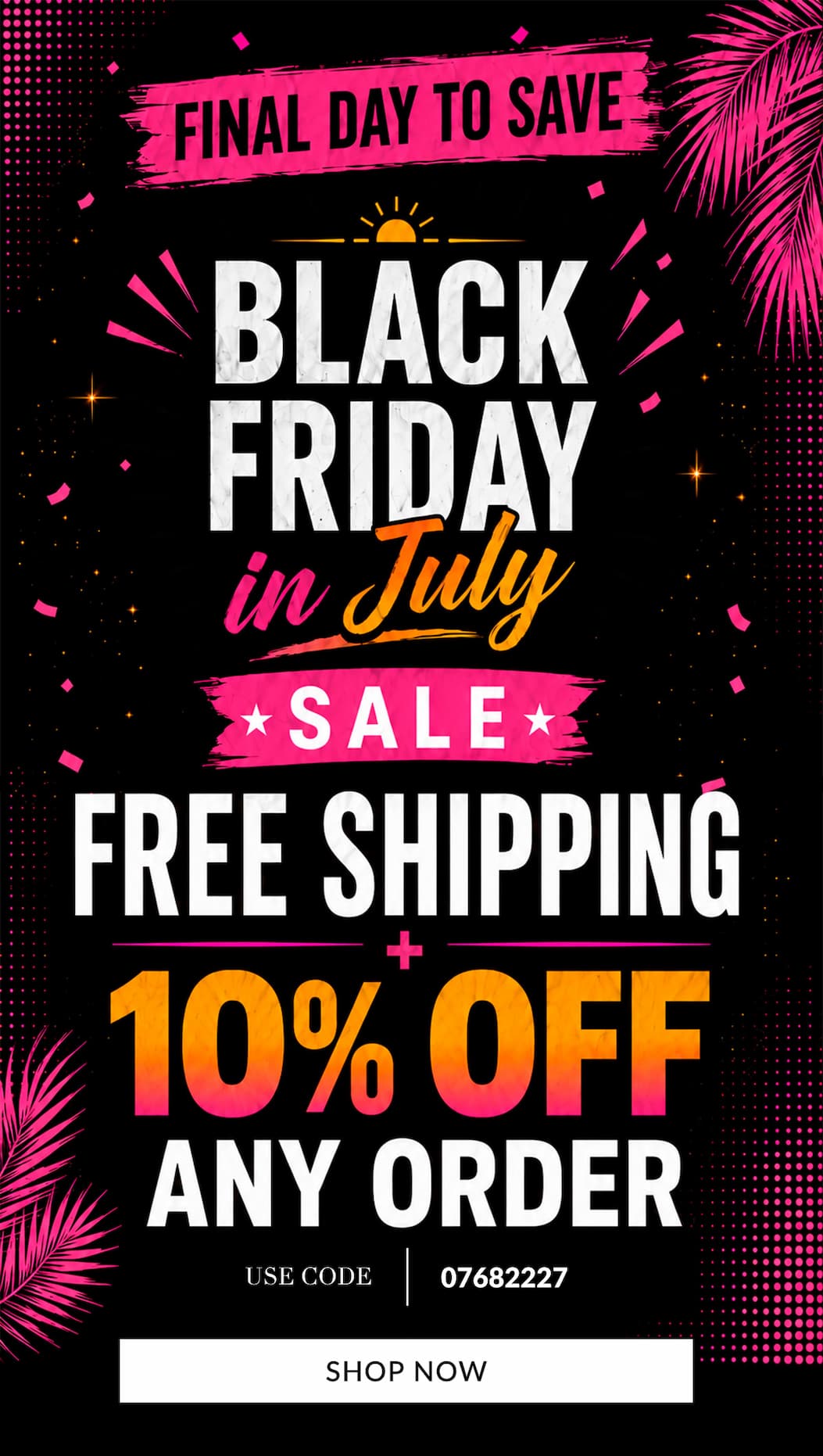 Free shipping + 10% off any order