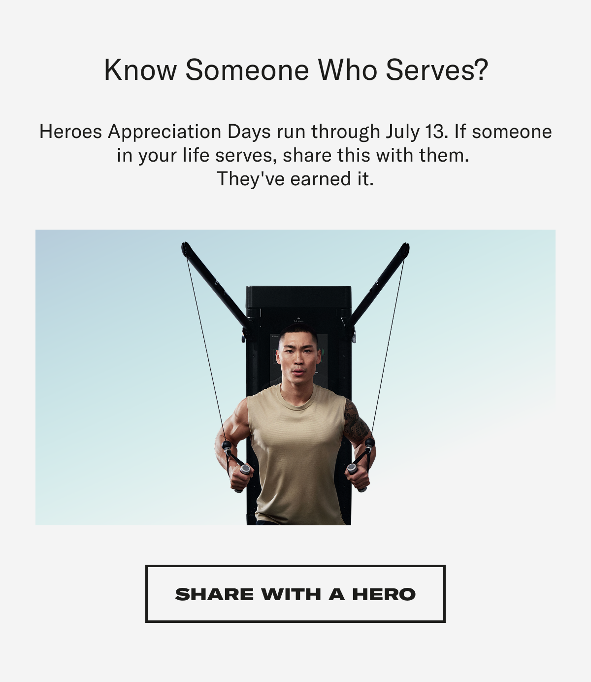 know someone who serves?. Share with a Hero