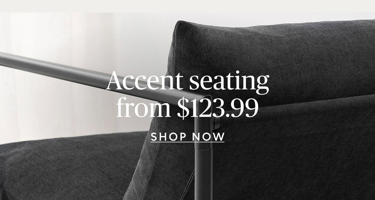 Accent seating starting at $123.99