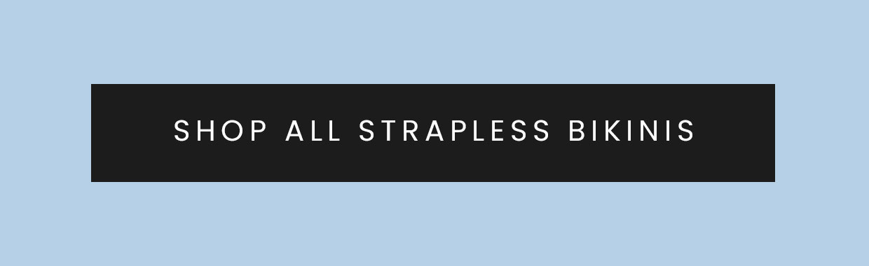 Shop all strapless bikinis >