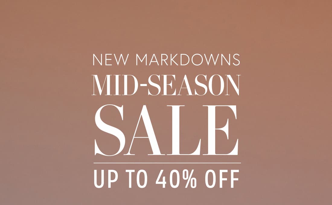 Text reads: New Markdowns. Mid-Season Sale. Up To 40% Off.