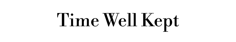 Time Well Kept. 