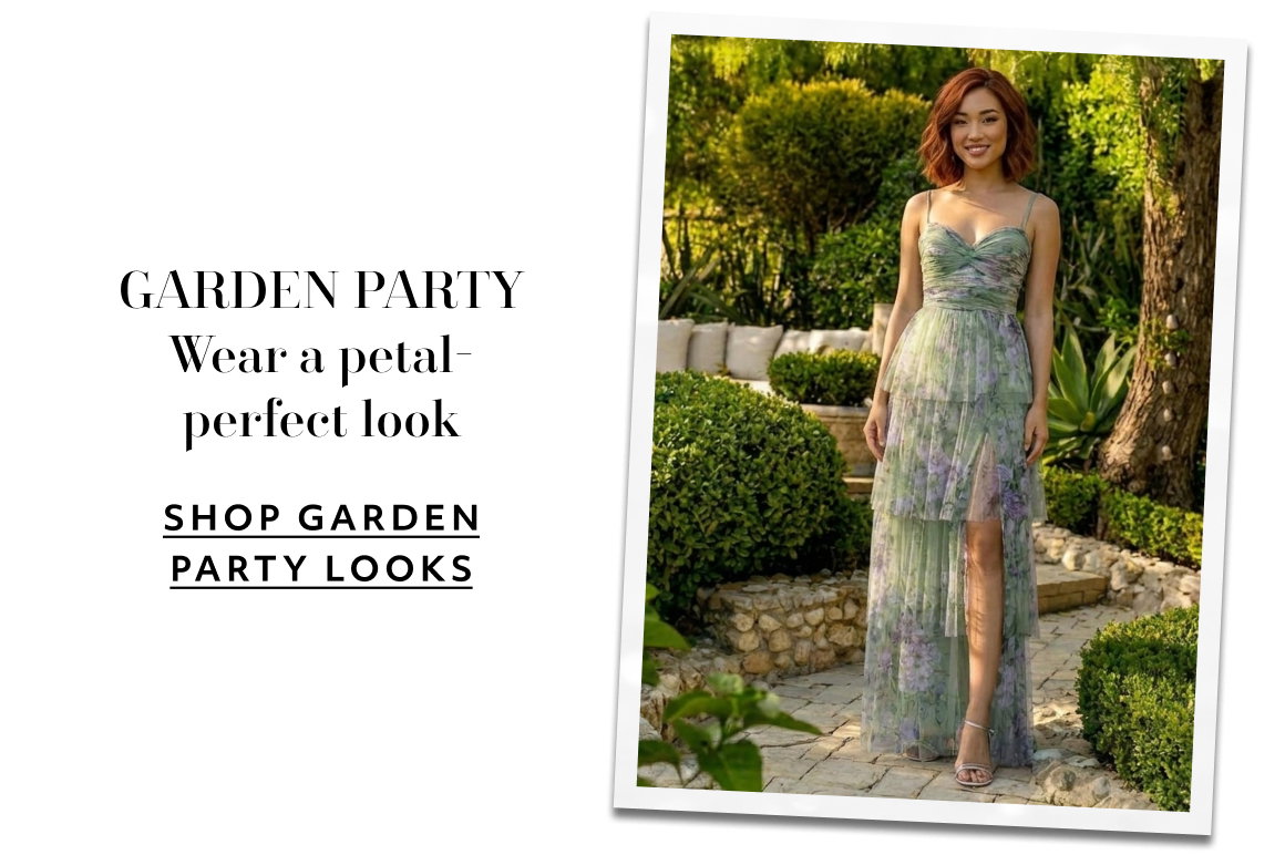 SHOP GARDEN PARTY LOOKS