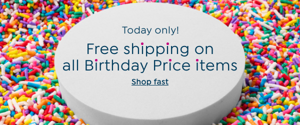 Free Shipping on all Birthday Price Items