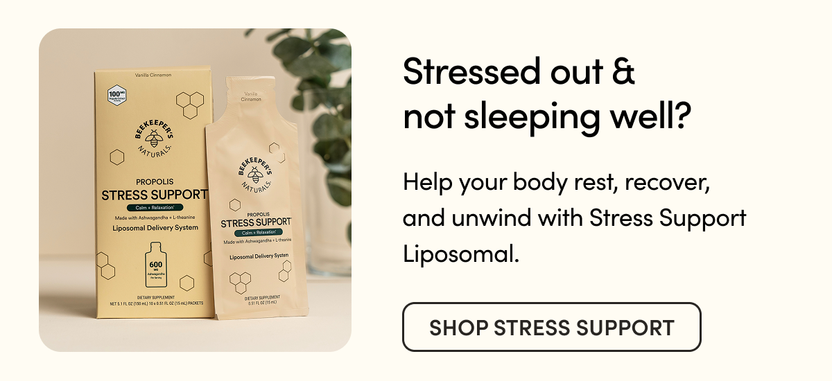 Stressed out & not sleeping well?   Help your body rest, recover, and unwind with Stress Support Liposomal.
