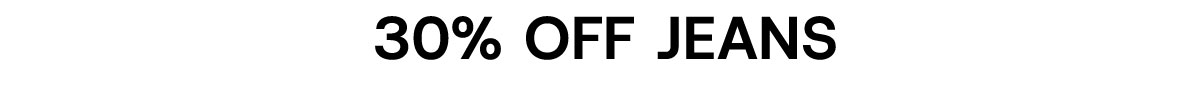 30% off jeans