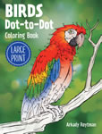 Birds Dot-to-Dot Coloring Book (Large Print)