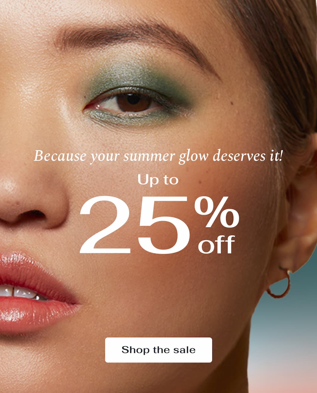 Summer Sale : Up to 25% off