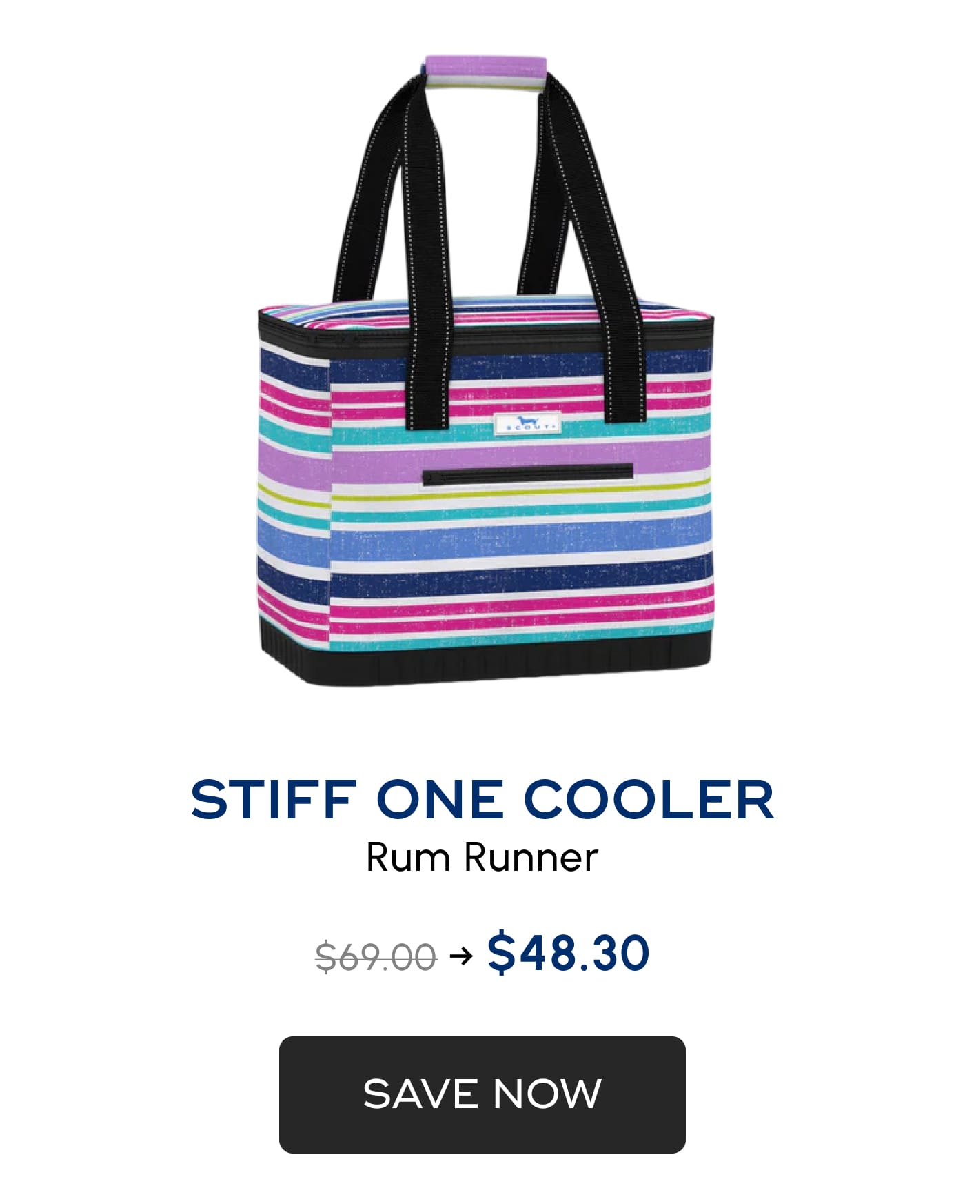 STIFF ONE COOLER. Rum Runner. $69.00 → $48.30. SAVE NOW