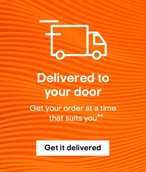Delivered to your door - Get your order at a time that suits you▪▪ - Get it delivered
