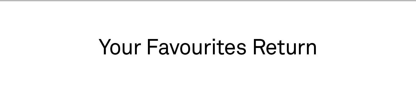 Your Favourites Return
