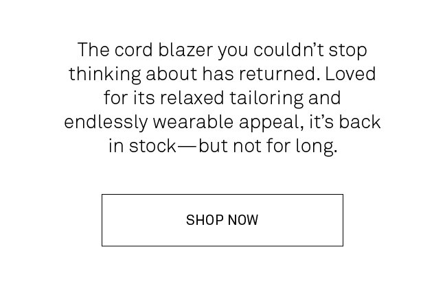 The cord blazer you couldn't stop thinking about has returned.