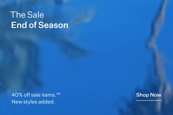 The Sale. End of Season 40% Off Sale Items**. New styles added. Shop Now