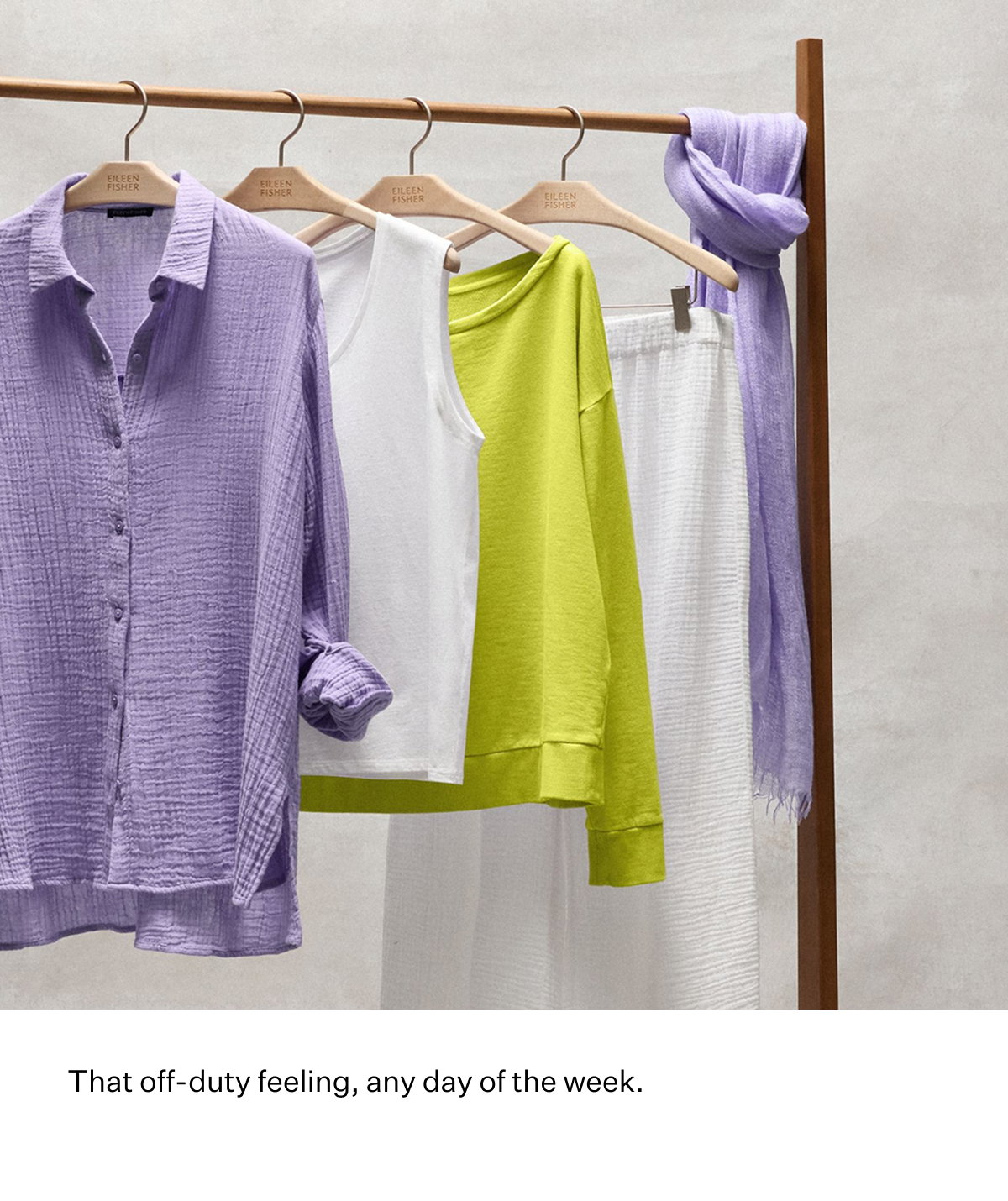 That off-duty feeling, any day of the week.