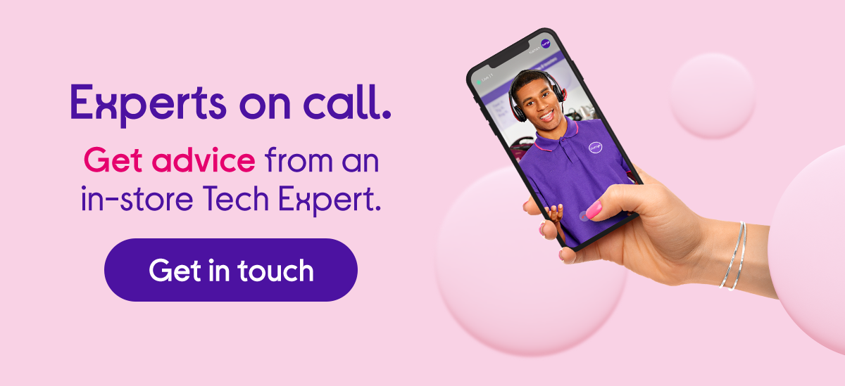 Experts on call. Get advice from in-store tech experts using ShopLive on our website.