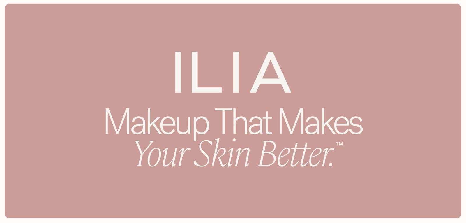 Makeup That Makes Your Skin Better. 