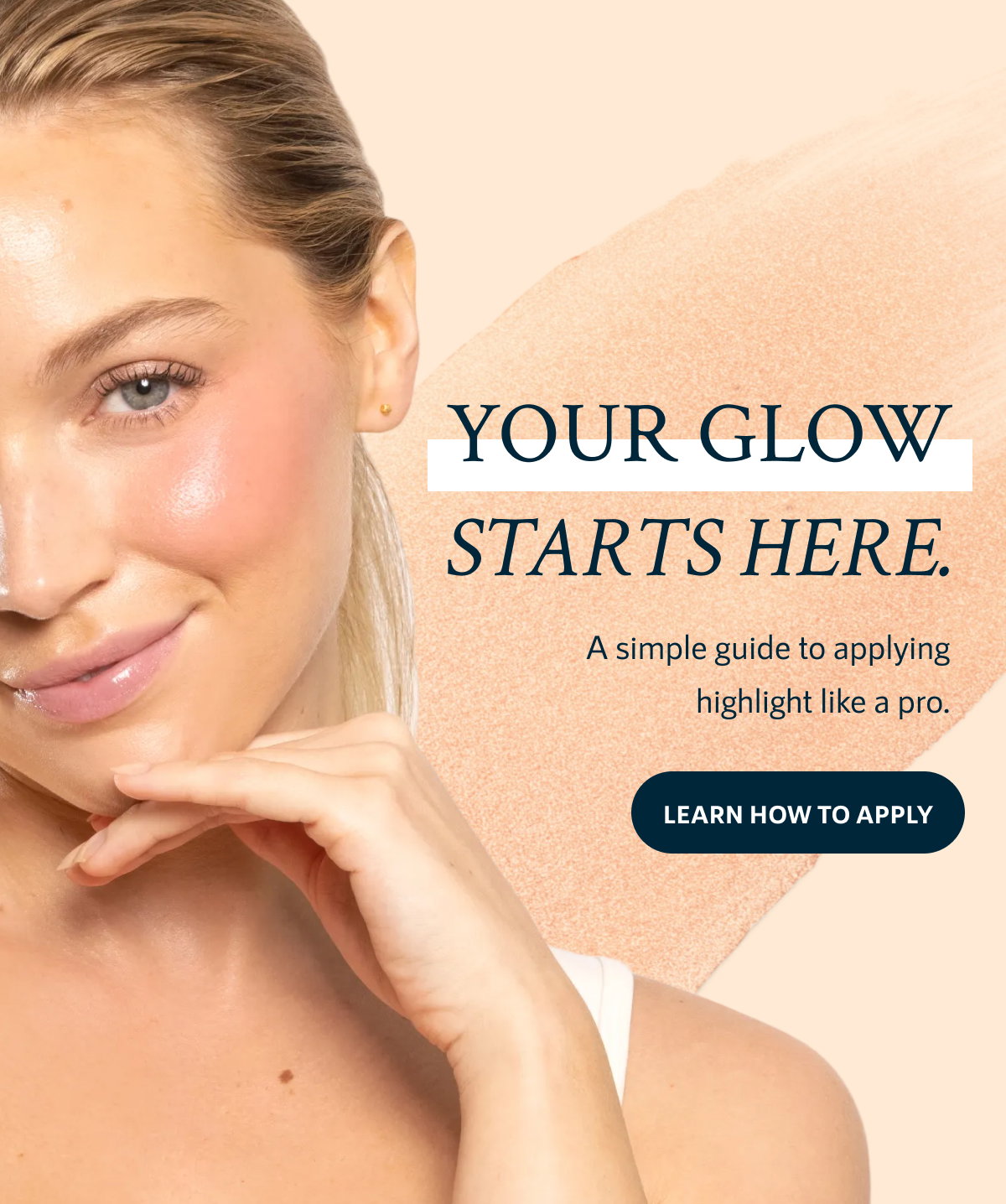YOUR GLOW  STARTS HERE.