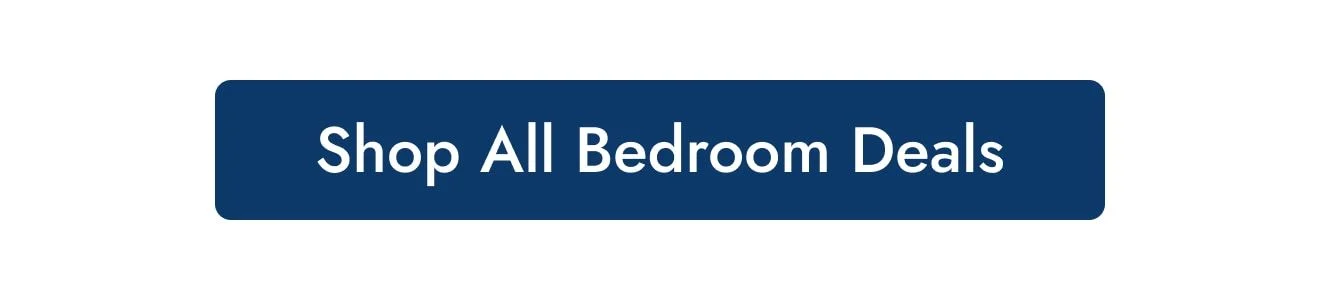 Shop All Bedroom Deals 