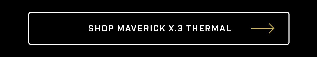 Maverick X.3 Thermal