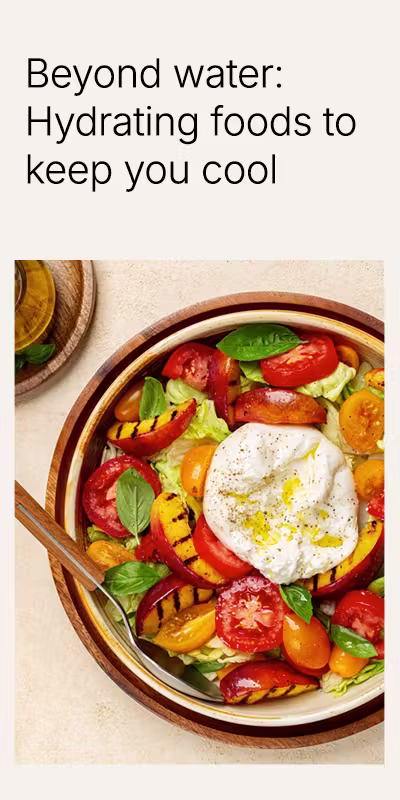 Hydrating foods to keep you cool