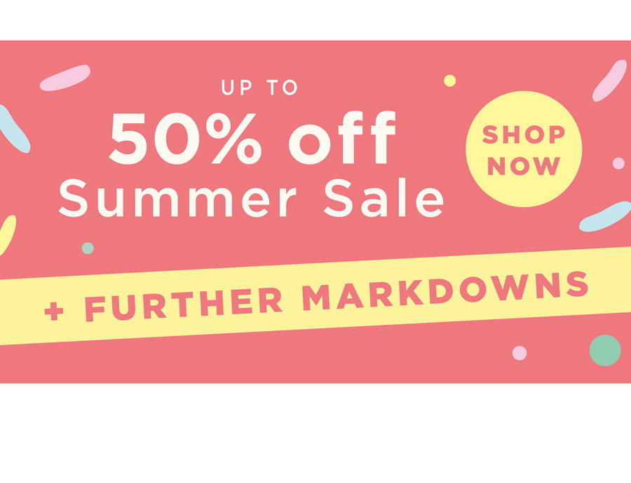 Summer sale + further markdowns