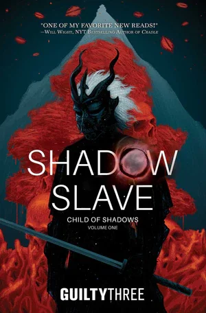 Book | Shadow Slave, Book 1: Child of Shadows By Guiltythree.
