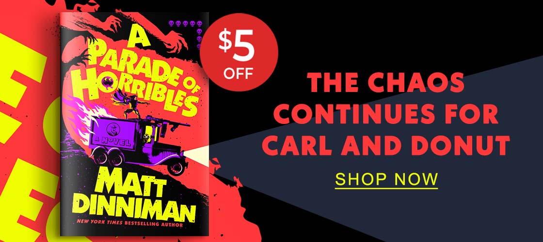 $5 OFF | THE CHAOS CONTINUES FOR CARL AND DONUT | SHOP NOW