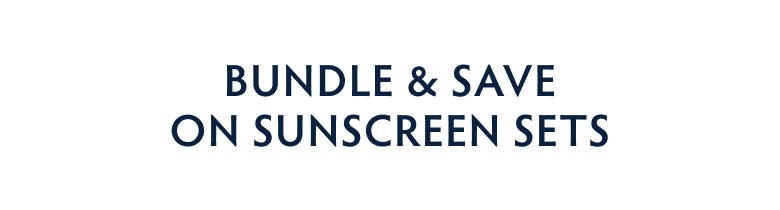 Bundle & Save on Sunscreen Sets