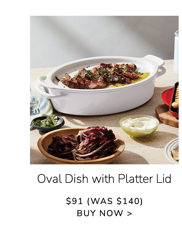Oval Dish with Platter Lid $91 (Was $140) - BUY NOW