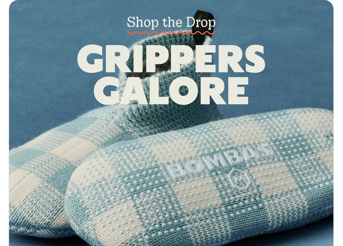 Shop the Drop. GRIPPERS GALORE