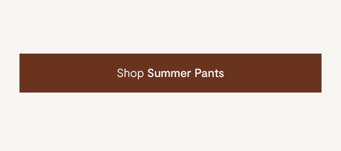 Shop Summer Pants