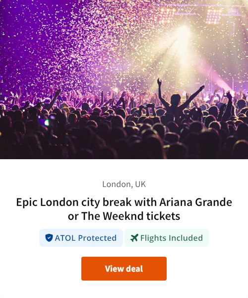 Epic London city break with Ariana Grande or The Weeknd tickets