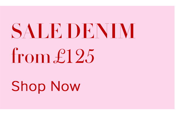 SALE DENIM from £125