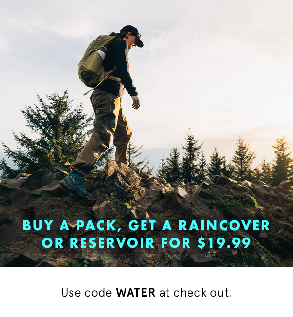 Buy a pack, get a raincover or reservoir for $19.99. Use code Water at check out.