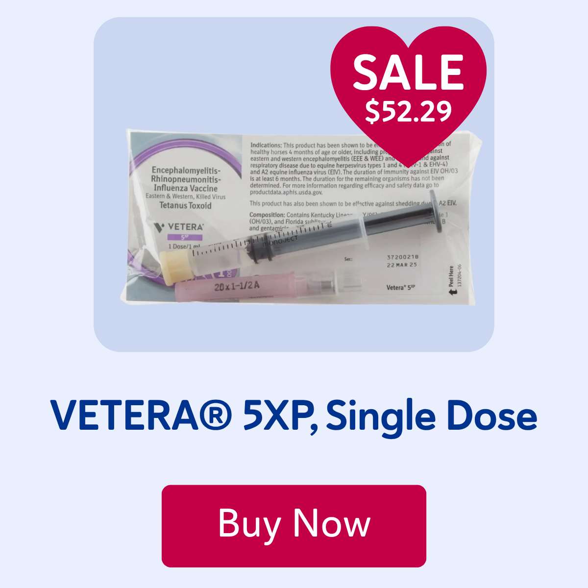 VETERA® 5XP, Single Dose