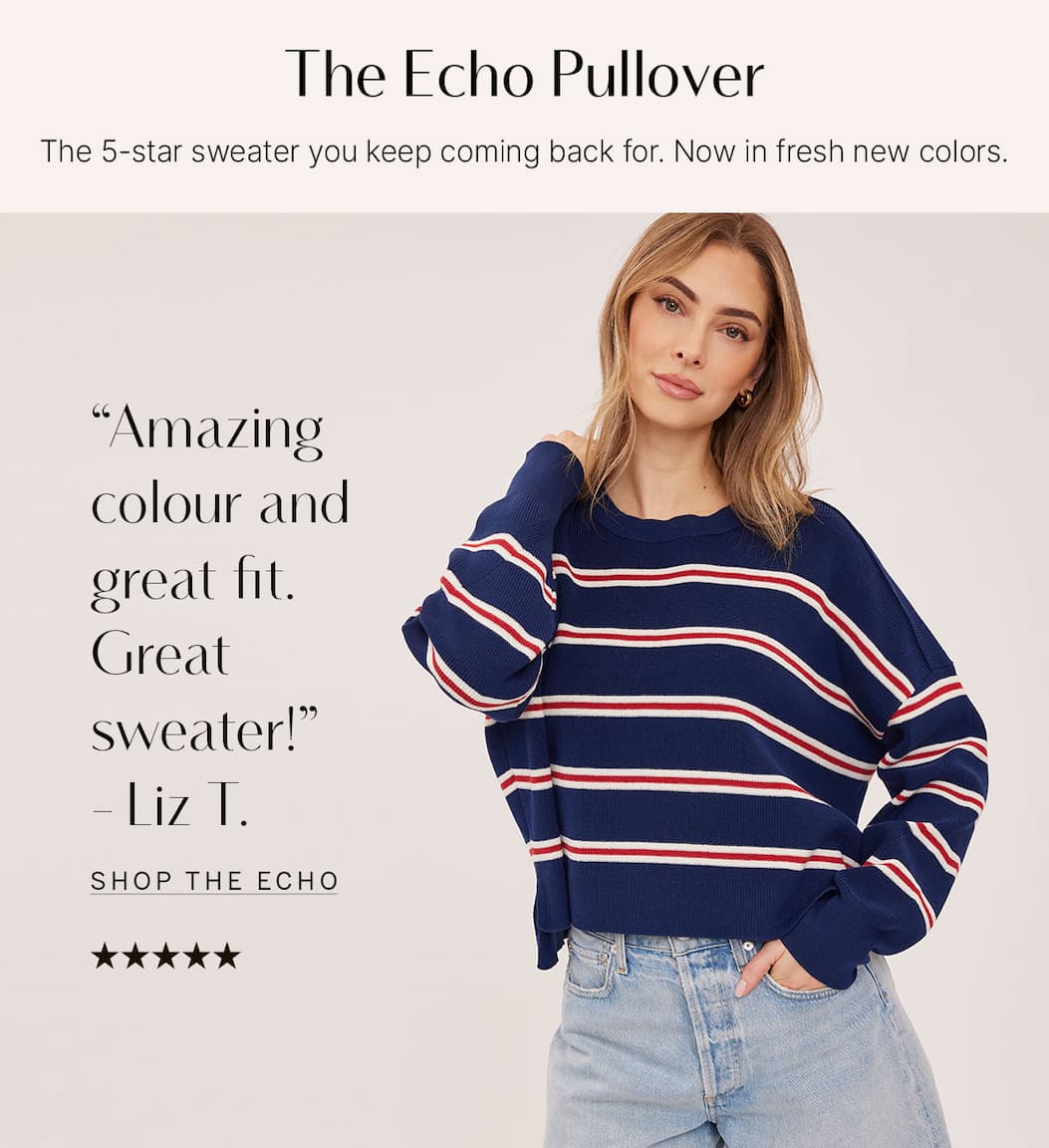 Model in striped Echo Pullover and jeans with five-star customer review. “Shop the Echo.”