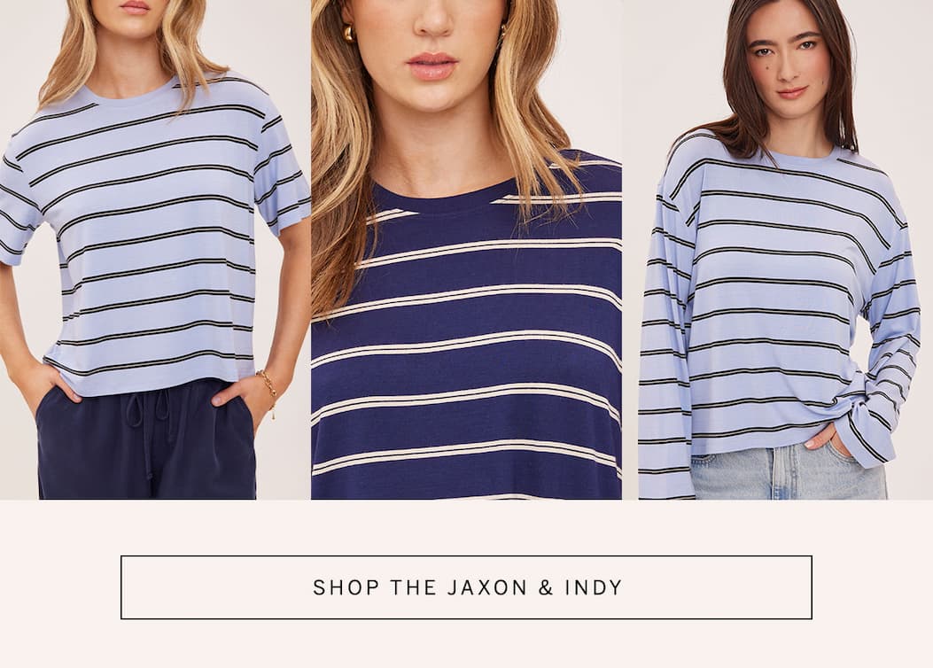 Striped Jaxon & Indy tees in short and long sleeves shown in blue and navy. “Shop the Jaxon & Indy.”