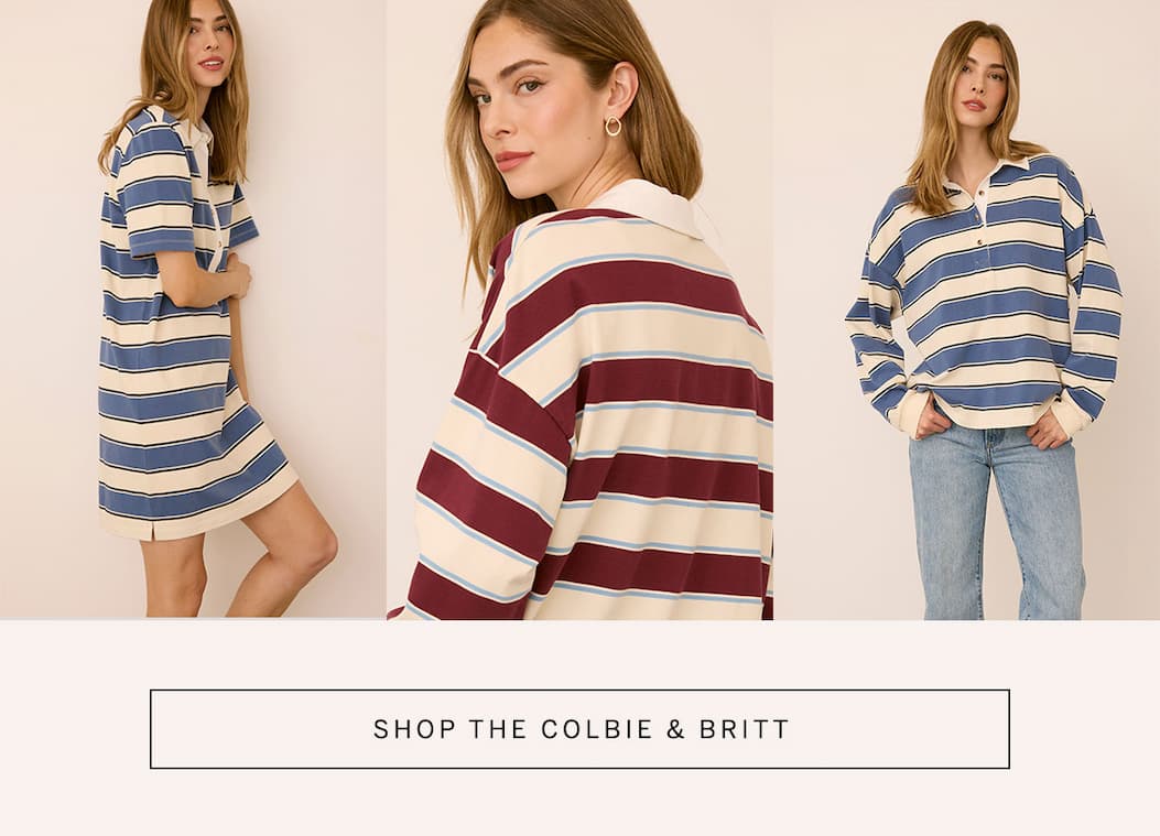 Striped Colbie dress and Britt rugby top shown in multiple colorways. “Shop the Colbie & Britt.”