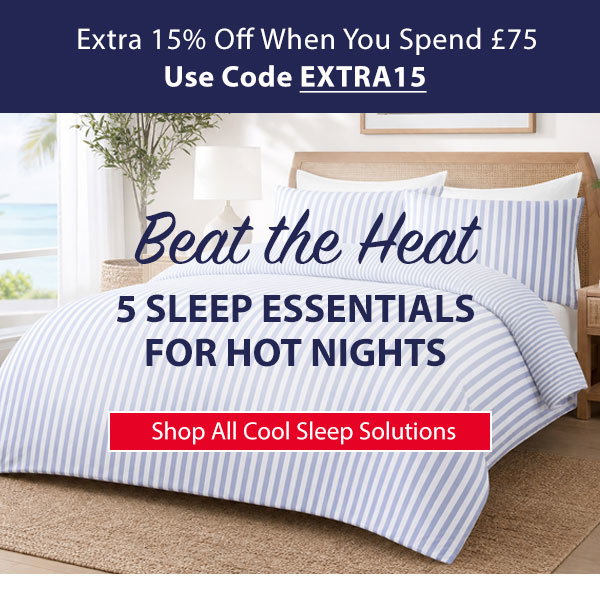Beat the Heat - Sleep essentials for hot nights