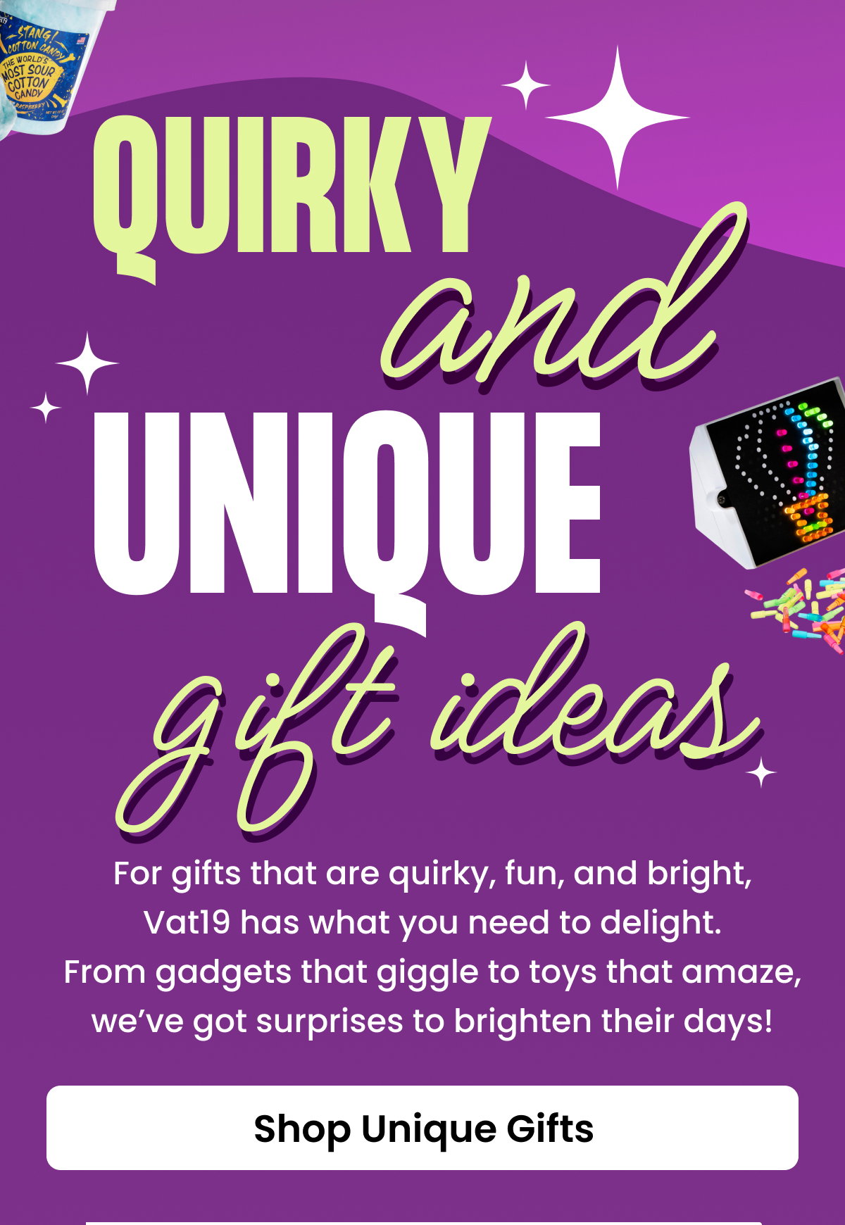 Quirky and Unique Gift Ideas!