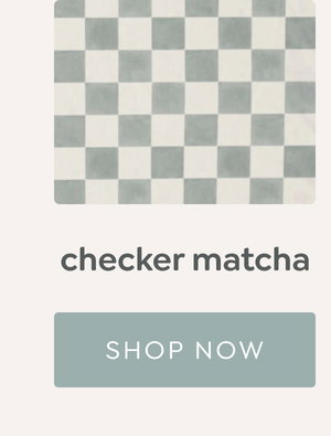 checker matcha - [SHOP NOW]